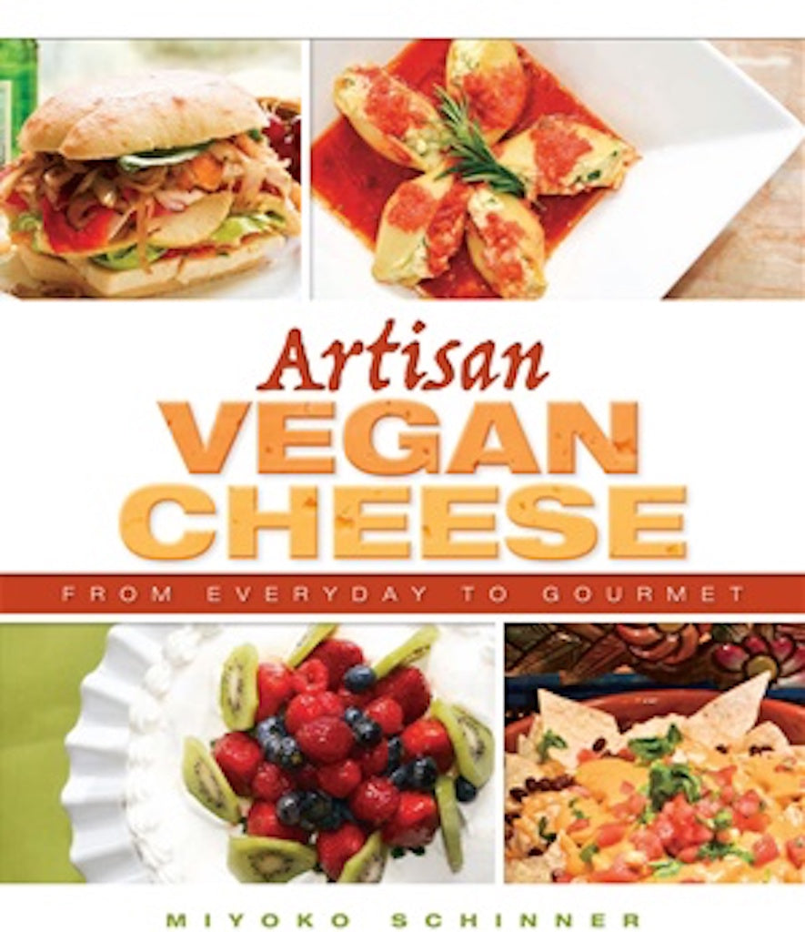"Artisan Vegan Cheese" Book by Miyoko Schinner Teros